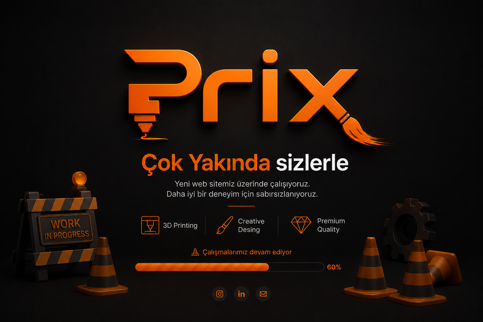 Prix — Çok Yakında sizlerle. 3D Printing, Creative Design, Premium Quality. Çalışmalarımız devam ediyor.